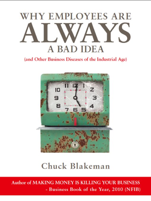 Title details for Why Employees Are Always a Bad Idea by Chuck Blakeman - Wait list